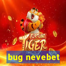 bug nevebet